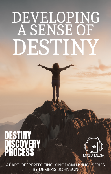 Developing A Sense of Destiny