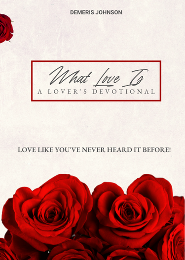 What Love Is Devotional (Love like you've never heard it before)