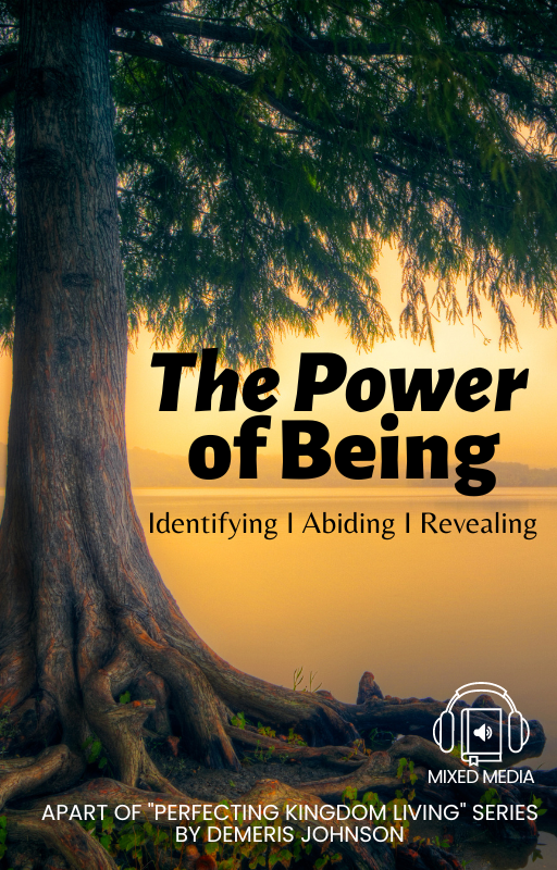 The Power of Being
